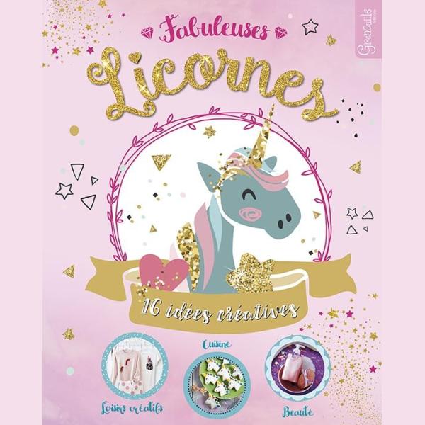 FABULEUSES LICORNES 16 IDEES CREATIVES