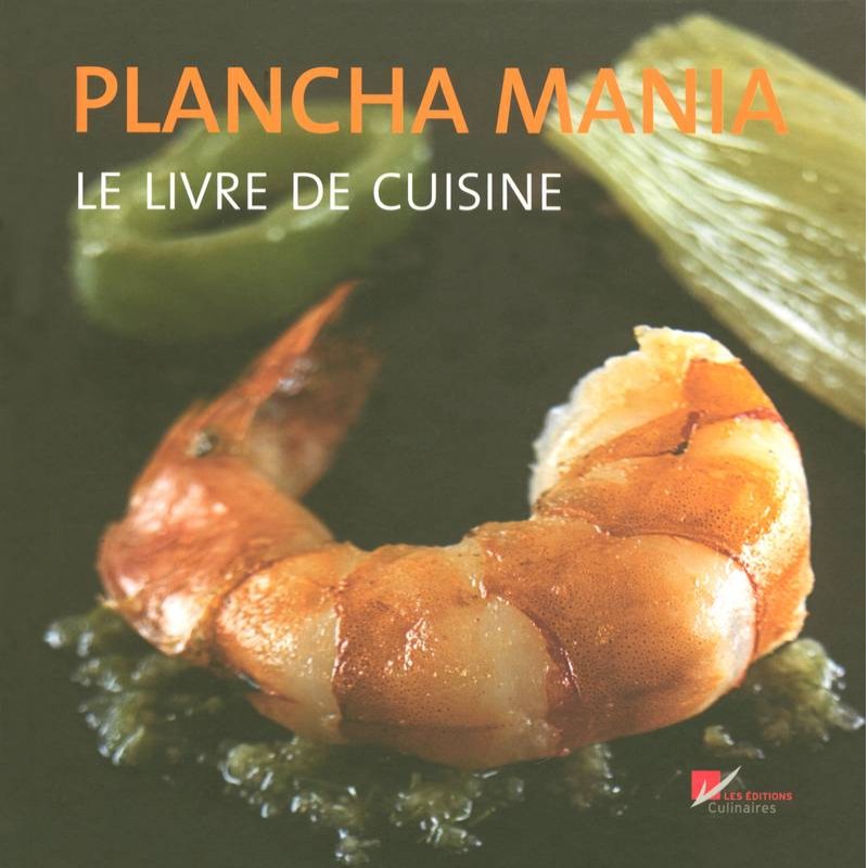 PLANCHA MANIA LE LIVRE DE CUISINE